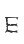E