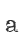 a