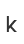 k