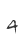 4