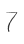 7