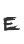 E