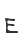 E