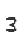 3