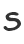s