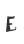 E