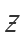 Z