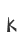 k