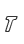 T