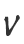 V