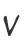 V