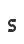 s