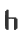 h