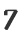 7