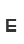 E