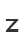Z