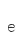 e