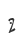 2