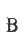 B
