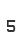 5