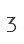 3