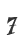 7