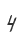 4