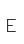 E