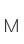 M
