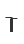 T