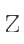 Z