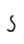 S