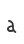 a