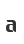 a