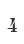 4
