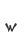 w