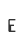 E