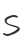 s