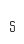 s