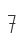 7