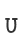 U