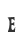 E