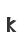 k