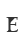 E