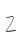 2