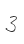3