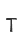 t