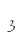 3