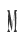 M