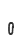 0